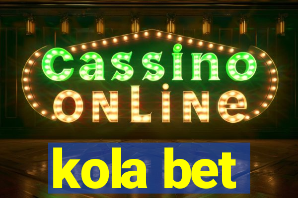 kola bet